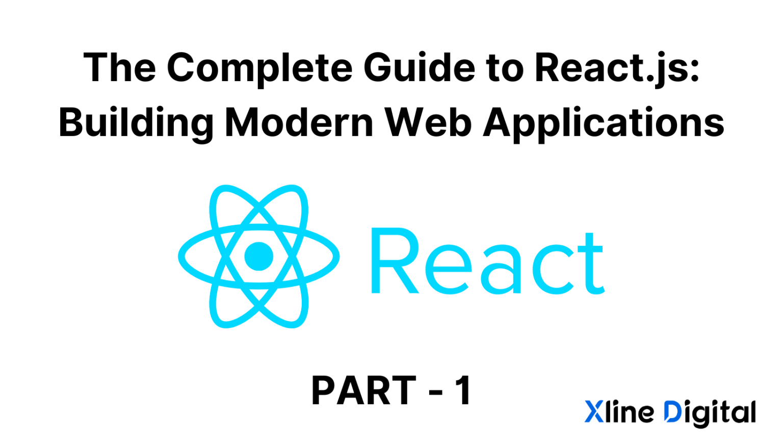 The Complete Guide to React.js: Building Modern Web Applications ...