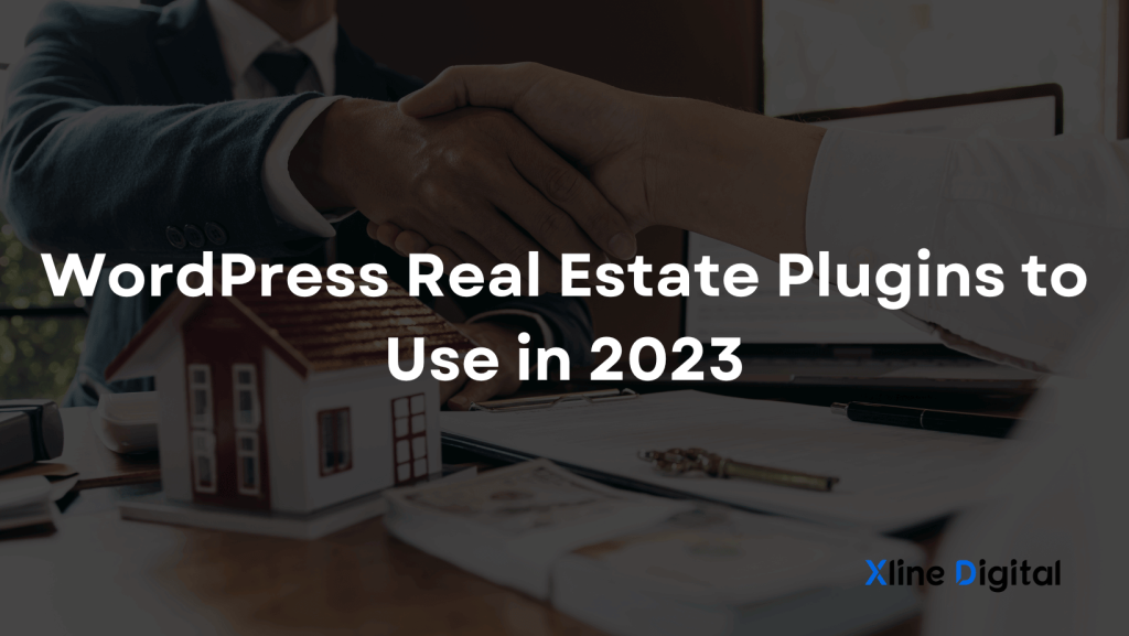 WordPress Real Estate Plugins to Use in 2023